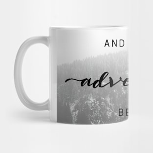 And So The Adventure Begins VII Mug